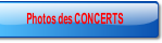 Photos des CONCERTS.