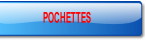 POCHETTES.